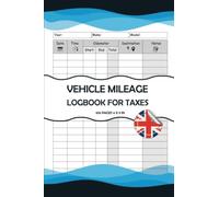 Mileage Log Book For Taxes: Log Book For Car, Mileage Tracker, Tracker for Business Auto Driving Record Books for Taxes Vehicle Expense -UK-P-35