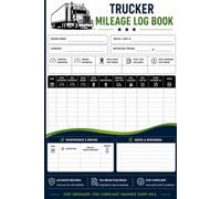 Mileage Log Book for Trucker: Truck Driver Mileage Tracker Journal for Fuel, Maintenance, Trips & Tax Records | 6 x 9 Inch | 110 Log Pages