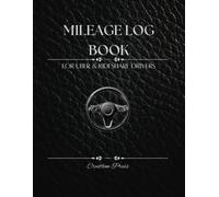 Mileage Log Book for Uber & Rideshare Drivers: Track Miles, Fuel & Earnings | IRS-Compliant | 4 Months of Trip Records