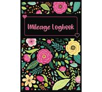 Mileage Log Book for Women | Vehicle Mileage Tracker for Business, Taxes & Personal Use | Odometer Logbook for Drivers, Small Businesses & ... Auto Travel Record Keeper (6” x 9”)
