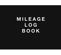 Mileage Log Book: Mileage Tracker for Taxes