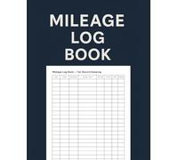 Mileage Log Book & Tax Record Keeper: Daily Trip Tracker with Date, Origin, Destination, Purpose, Start/End Odometer, Miles & Expenses