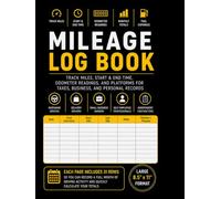 Mileage Log Book: Track Miles, Start & End Time, Odometer Readings, and Platforms for Uber, Lyft, DoorDash & Drivers | Monthly Mileage Tracker for Taxes