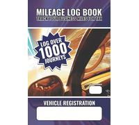Mileage Log Book Track Your Business Miles For Tax: Log details of over 1000 business journeys performed by employees using a specific company vehicle. 6"x9"
