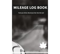 Mileage Log Book: Track Your Drives, Fuel Costs & Business Travel