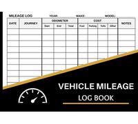 Mileage Log Book: Vehicle Mileage and Expense Journal - Great for Work, Travel and Daily Tracking Miles - for Individuals & Business Owners - Mileage Tracker Book for Taxes