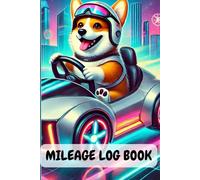 Mileage Log Book: Vehicle Mileage Journal or Tracker for Business or Personal Odometer Tracker Record Mileage Self-Employed Side Hustle 6x9 in