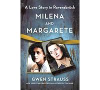 Milena and Margarete: A Love Story in Ravensbrück
