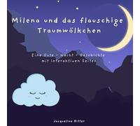 Milena und das flauschige Traumwölkchen: Eine Gute-Nacht-Geschichte mit interaktiven Seiten