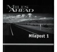 Miles Ahead - Milepost 1