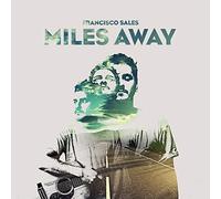 Sales, Francisco - Miles Away