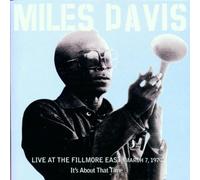 Miles Davis - At Fillmore East, March 7 1970: It's About That Time