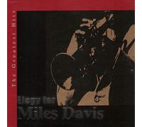 Miles Davis - Elegy For Miles Davis : The Greatest Hits