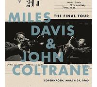 Final Tour: Copenhagen, March 24, 1960 by Miles Davis/John Coltrane (Record,...