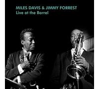 Miles Davis & Jimmy Forrest - Live At The Barrel [VINYL]
