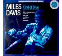 Miles Davis: Kind of Blue (Reissue) with John Coltrane, Cannonball Adderley, Bill Evans, Wynton, Kelly, Paul Chambers, Jimmy Cobb Tracks: So What, Freddie Freeloader Blue In Green, All Blues Flamenco