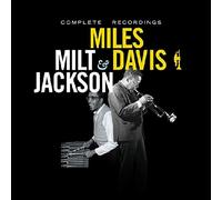Miles Davis - Miles Davis and Milt Jackson: Complete Recordings