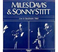 Miles Davis - Miles Davis and Sonny Stitt Live in Stockholm 1960