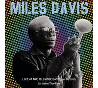 Miles Davis - Miles Davis Live At The Fillmore East (march 7.1970) - It's About That Time