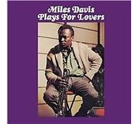 Miles Davis - Plays for Lovers + 8 Bonus Tracks