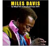 Miles Davis - So What? It's a Broadcast from 1971
