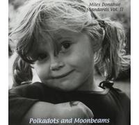 Miles Donahue - Polkadots & Moonbeams