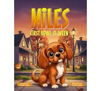Miles' First Howl-o-ween (Miles the Cavalier King Charles Spaniel)