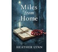 Miles From Home (The Long Way Home Series)