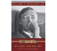 Miles Gone By: A Literary Autobiography