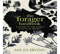 Miles Irving Forager Handbook Hardback Miles Irving Multicolor