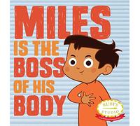 Miles Is the Boss of His Body (Safety)