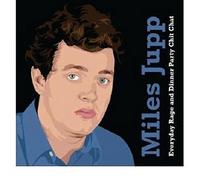 Miles Jupp - Every Day Rage & Dinner Party Chit Chat