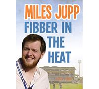 Miles Jupp - Fibber in the Heat
