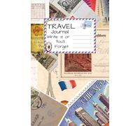 Miles & Memories: Travel Journal for Trips, Adventures, and Everyday Getaways