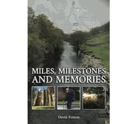 Miles, Milestones and Memories