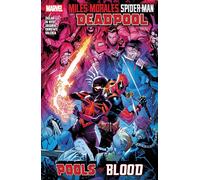 Miles Morales: Spider-Man/Deadpool - Pools of Blood (Miles Morales Spider-man/Spider-man Miles Morales)