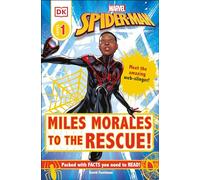 Miles Morales to the Rescue!: Meet the Amazing Web-slinger! (Marvel Spider-Man: DK Readers. Level 1)