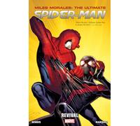 Miles Morales: Ultimate Spider-Man Volume 1: Revival: The Ultimate Spider-Man: Revival