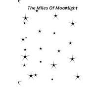 Miles of moonlight: A Journey of Love, Distance, and the Stars That Kept Them