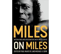 Miles on Miles: Interviews and Encounters with Miles Davis (Musicians in Their Own Words)