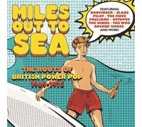 MILES OUT TO SEA THE ROOTS OF BRITISH POWER POP 3 CD NEW