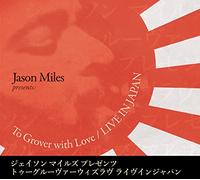 MILES/SNITZER/JAMES/DARIUS/WASHINGTON JR. - To Grover With Love: Live In Japan
