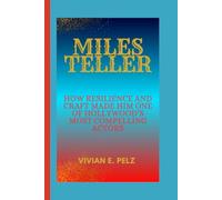 MILES TELLER: How Resilience and Craft Made Him One of Hollywood’s Most Compelling Actors