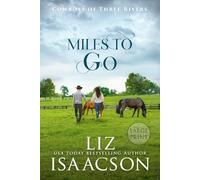 Miles to Go: An Opposites Attract Romance & Small Town Saga