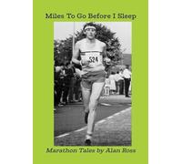 Miles To Go Before I Sleep: Marathon Tales