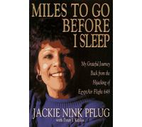 Miles to Go Before I Sleep: My Grateful Journey Back from the Hijacking of Egyptian 648