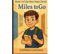 Miles to Go: Book 1 of the New Hope Series (The 2025 New Hope Series)