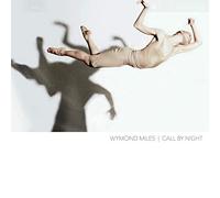 Miles, Wymond - Call By Night