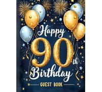 Milestone 90th Birthday Celebration Guest Book: Elegant Balloon design guest book for special day celebration: A keepsake celebration book for guests’ ... guest book for milestone birthday party