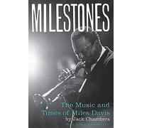 Milestones: The Music And Times Of Miles Davis